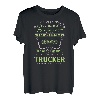 My Trucker Is Everything I Want (auf der Rückseite) T-Shirt