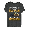 Move Over Boys Lassen Sie sich von diesem alten Mann zeigen, wie man Operator wird T-Shirt