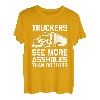 Trucker sehen mehr Arschlöcher als Ärzte - Lustiger Lkw-Fahrer T-Shirt