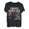 Trucker Stundensatz Don't Tell Me How To Do Job LKW Fahrer T-Shirt