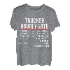 Trucker Stundensatz Don't Tell Me How To Do Job LKW Fahrer T-Shirt