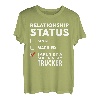 Beziehungsstatus von einem super sexy Trucker aufgenommen T-Shirt
