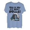 This is how my Daddy rolls Transporter Fernfahrer T-Shirt