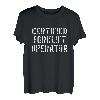 In der Anwesenheit eines zertifizierten Fortlift-Operator-Memes T-Shirt