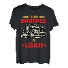 Lustiger Trucker - I Just Dropped A Load T-Shirt