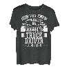 Now You Know What An Awesome Trucker Looks Like T-Shirt