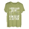 Ich arbeite hart, damit mein Truck ein besseres Leben hat | Trucker T-Shirt