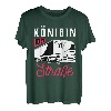 Königin der Straße - LKW-Fahrerin & Truckerin T-Shirt