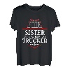 Schwester eines knallharten Trucker-Fahrers T-Shirt