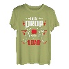 I just drop a load ideal for any truck driver dads T-Shirt