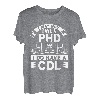 I May Not Have A Phd I Do Have A Cdl T-Shirt