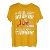 If ain't burnin then I ain't earnin Transporter Fernfahrer T-Shirt
