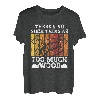 Zu viel Holz gibt es nicht Arborist Lumberjack T-Shirt