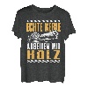 Echte Kerle Arbeiten Mit Holz Tischler Schreiner Holz T-Shirt