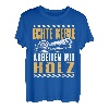 Echte Kerle Arbeiten Mit Holz Tischler Schreiner Holz T-Shirt