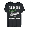 Wenn der Wald ruft muss ich gehen T-Shirt