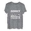 Sorry Mein Holz Braucht Mich T-Shirt