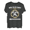 Zimmermänner Schreiner Zimmermeister Tischler Zimmerer T-Shirt