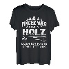 Finger weg von meinem Holz Forstwirt Holzfäller T-Shirt