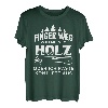 Finger weg von meinem Holz Forstwirt Holzfäller T-Shirt