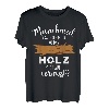 Ob das Holz mich vermisst Holzarbeit Holz Tischler Schreiner T-Shirt