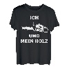 Ich Und Mein Holz Holzfäller Kettensäge Waldarbeiter T-Shirt