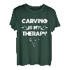 Carving Is My Therapy Holzschnitzer Holzkunst Holzarbeiter T-Shirt