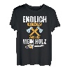 ENDLICH RENTNER ZEIT FÜR MEIN HOLZ T-Shirt