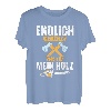 ENDLICH RENTNER ZEIT FÜR MEIN HOLZ T-Shirt