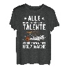 Keine Talente Forstwirt Holzfäller Waldarbeiter Holz machen T-Shirt
