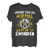 Zimmerer Beruf Zimmermeister Job Zimmermann T-Shirt