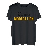 Je suis Moderation Je Bois Immer Mit Moderation Humor T-Shirt