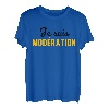 Je suis Moderation Je Bois Immer Mit Moderation Humor T-Shirt