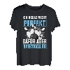Ich kegle nicht perfekt Kegler Sportkegler Kegel T-Shirt