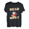 You Are A Dead Meat To Me Waffenaxt T-Shirt