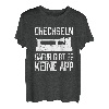 Drechseln Dafür Gibt Es Keine App Holzarbeiter Holz Förster T-Shirt