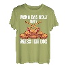 Wenn das Holz ruft muss ich los Tischler Forstwirt Förster T-Shirt