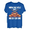 Wenn das Holz ruft muss ich los Tischler Forstwirt Förster T-Shirt