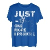 Just One More Chainsaw I Promise Shirt Holzbearbeitung Tischler T-Shirt