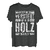 Wer Frauen versteht kann auch Holz schweissen T-Shirt
