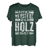 Wer Frauen versteht kann auch Holz schweissen T-Shirt