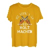 Lustiges Holz Machen Lustig mit Kettensäge und Spruch T-Shirt