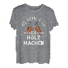Lustiges Holz Machen Lustig mit Kettensäge und Spruch T-Shirt