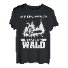 Aus dem Weg ich muss in den Wald Förster Tischler Wald Holz T-Shirt