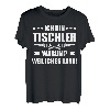 Herren Ich bin Tischler - warum? Weil ich es kann! Schreiner T-Shirt