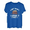 Arborist Don't Worry I Hugged It First Tree Holz Schneiden T-Shirt