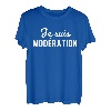 Je suis Moderation Je Bois Immer Mit Moderation Humor T-Shirt