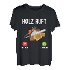 Holz ruft lustiges Telefonanruf-Design Für Holzmänner T-Shirt
