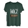 Ich und mein Holz Holzfäller Förster Motorsäge Wald Wildnis T-Shirt