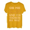 Gib mir Holz und ich verändere die Welt T-Shirt